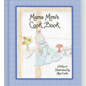 Mama Mimi's Cookbook - Mama Mimi
